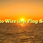 How to Wire in a Plug Socket